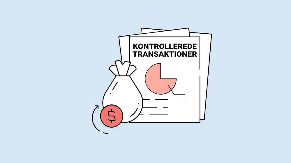Kontrollerede transaktioner i 2023 – Hvad er din forpligtelse som hovedaktionær?
